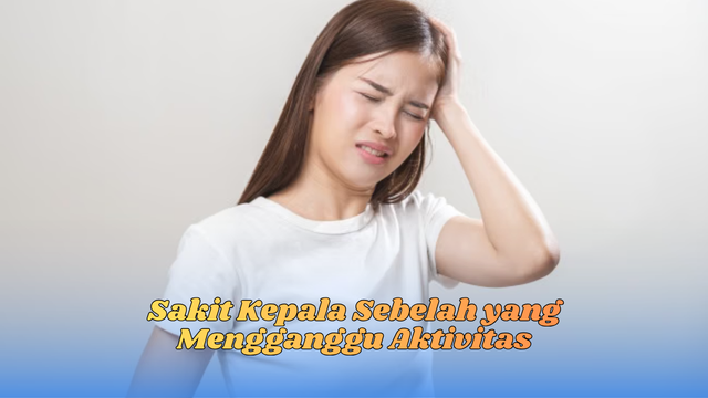 sakit kepala sebelah