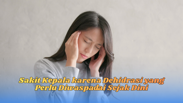 sakit kepala karena dehidrasi